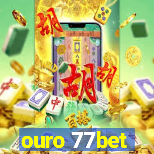 ouro 77bet